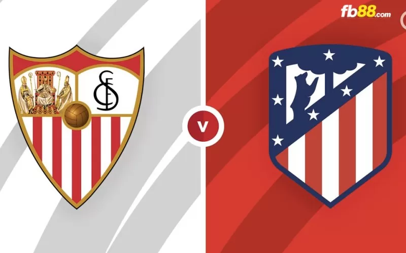 Soi kèo trận đấu Sevilla vs Atlético Madrid 00h30 12/02/2024