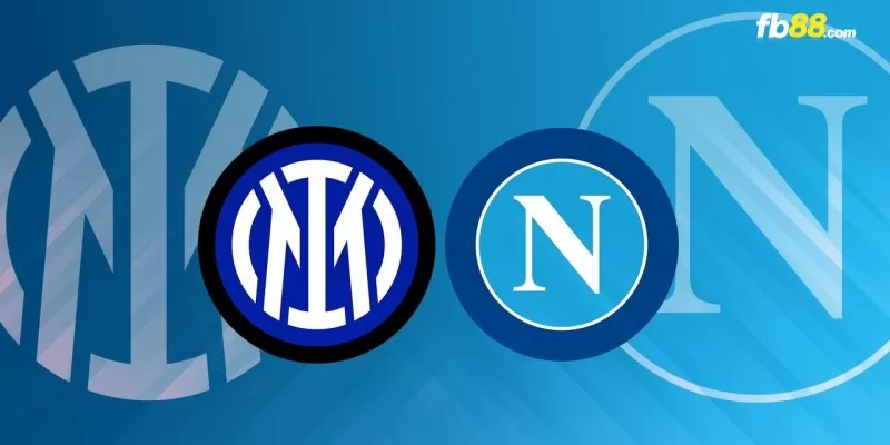 Soi kèo trận đấu Inter Milan vs Napoli 02h45 18/03/2024