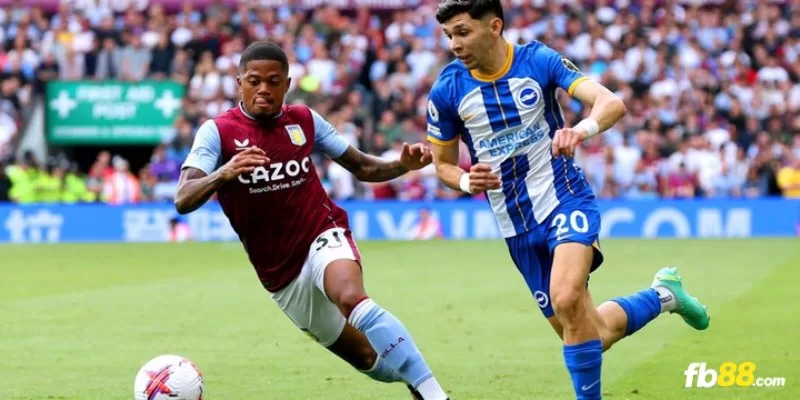 Nhận định trận đấu Brighton vs Aston Villa