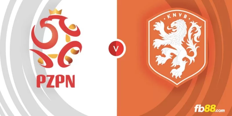 Soi kèo trận đấu Ba Lan vs Hà Lan 20h00 16/06/2024 – Euro 2024