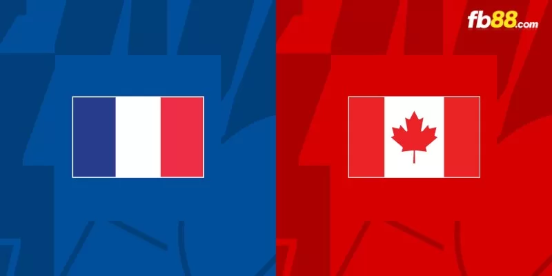 Soi kèo trận đấu France vs Canada 02h15 10/06/2024 - Giao Hữu Quốc Tế